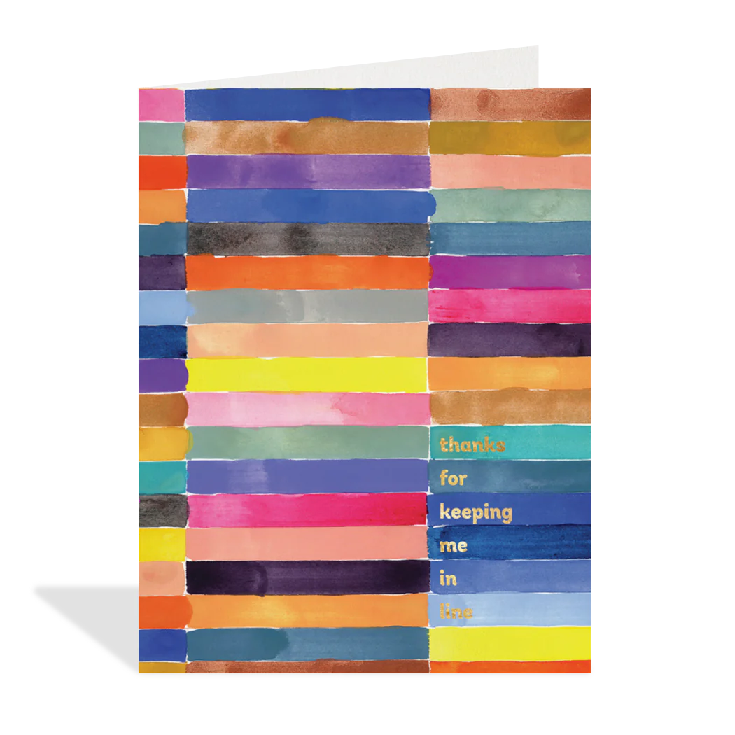 Keeps Me In Line Card