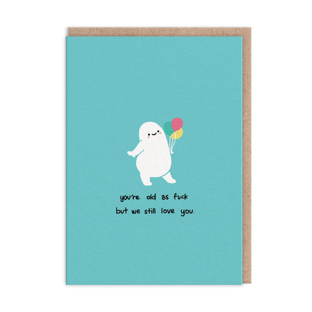 Old As Fuck Card