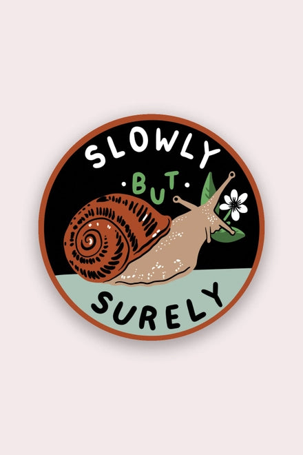 S73 Slowly But Surely (Snail) Vinyl Sticker