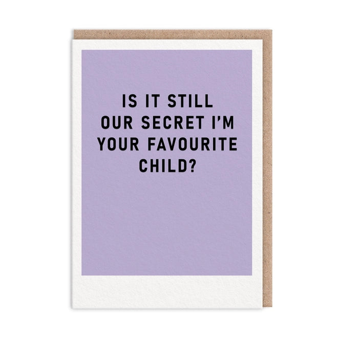 Secret Favourite Child Mum Card