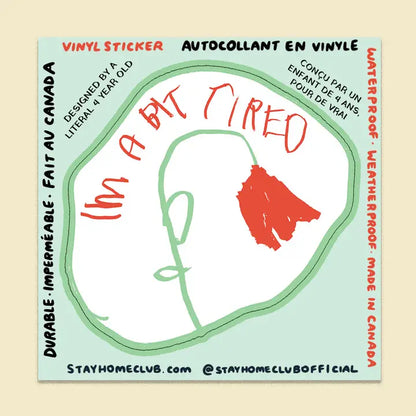 S77 Bit Tired Waterproof Vinyl Sticker