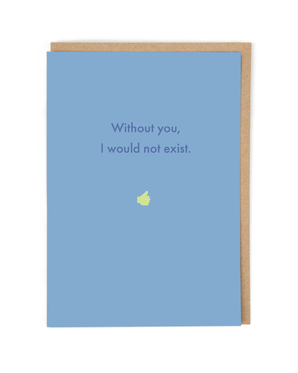 Would Not Exist Card