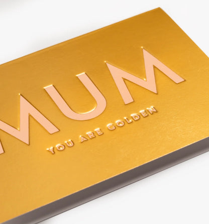 Mum You Are Golden Card