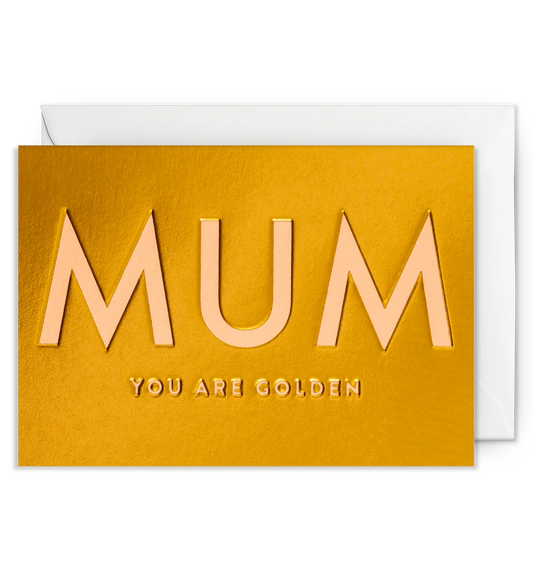 Mum You Are Golden Card