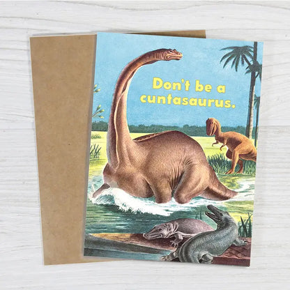 Don't Be a Cuntasaurus Funny Insult Card