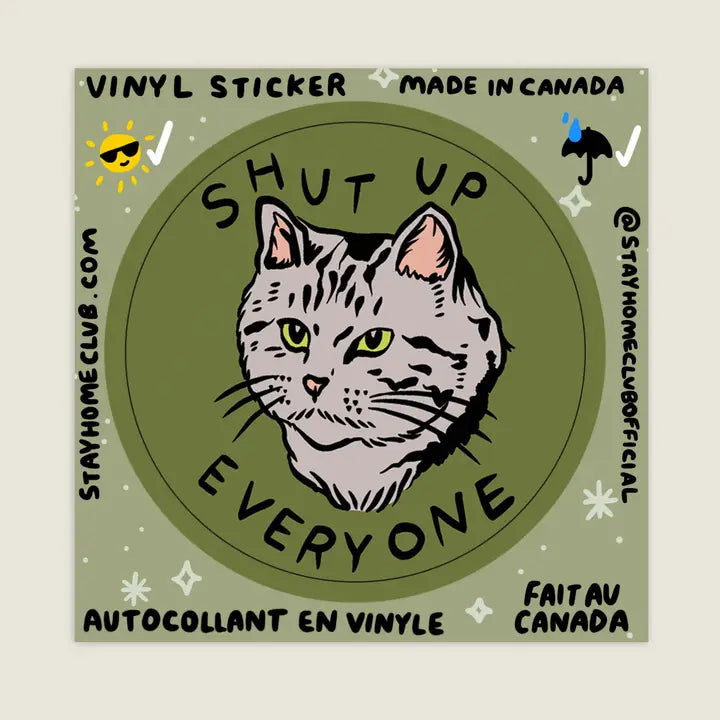 S65 Shut Up Everyone Vinyl Sticker