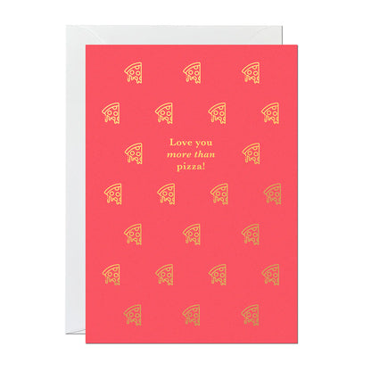Love You More Than Pizza Card