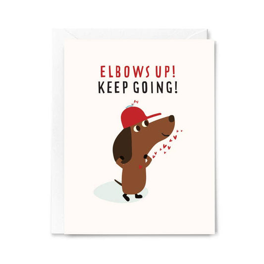 Elbows Up! Keep Going! Card