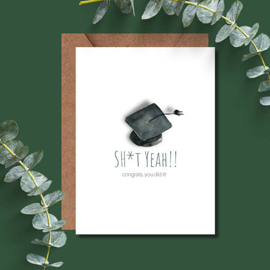 Grad Sh*T Yeah Card