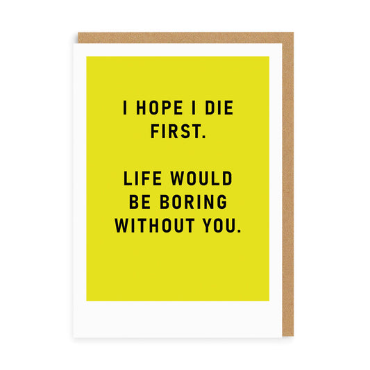 I Hope I Die First Card