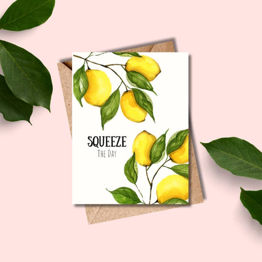 Squeeze The Day Card