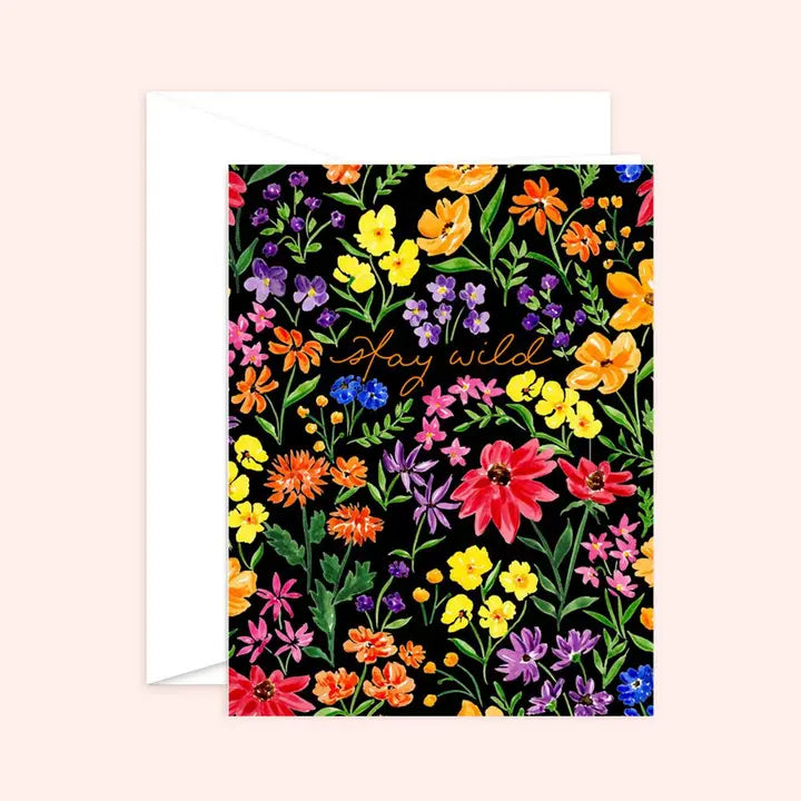 Stay Wild  Florals Greeting Card