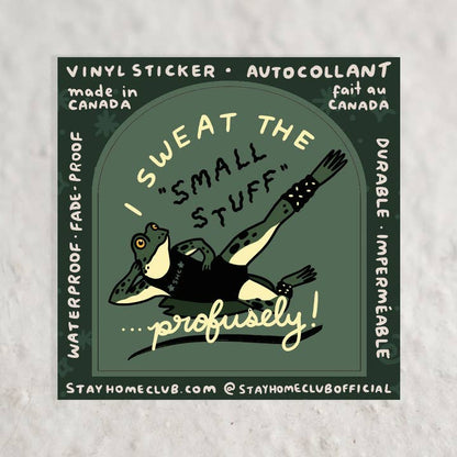 S27 Sweat the Small Stuff Waterproof Vinyl Sticker