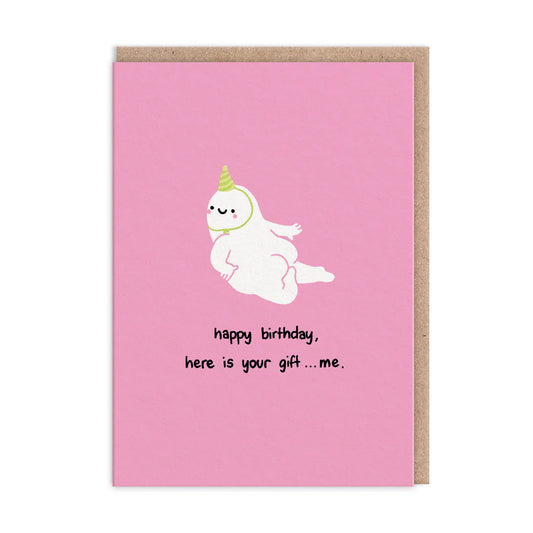 Here Is Your Gift Greeting Card