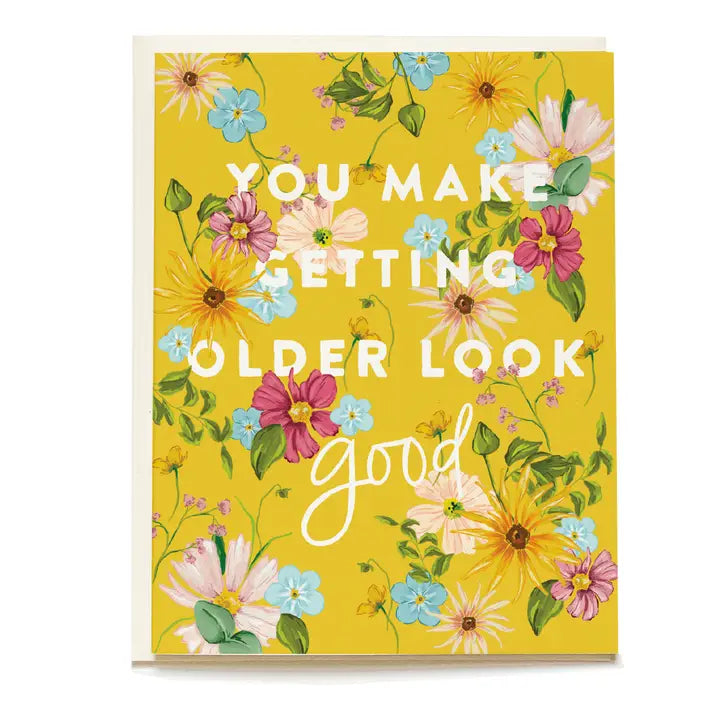 Sunny Wildflower Looking Good Birthday Greeting Card