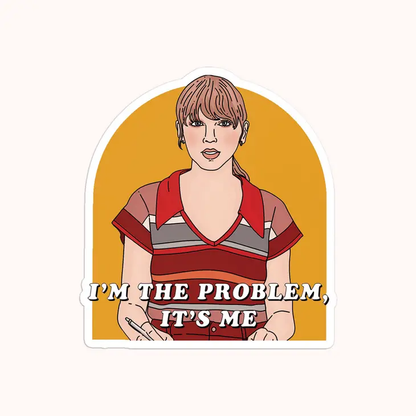 S49 I'm The Problem Sticker