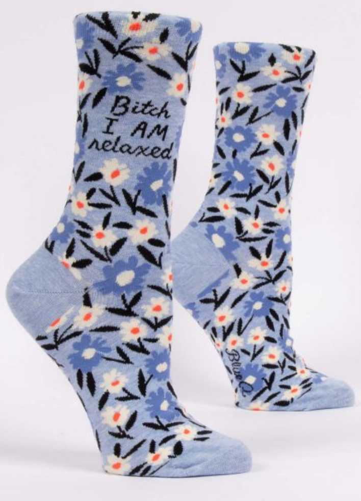 Women’s Crew Socks B*tch I Am Relaxed