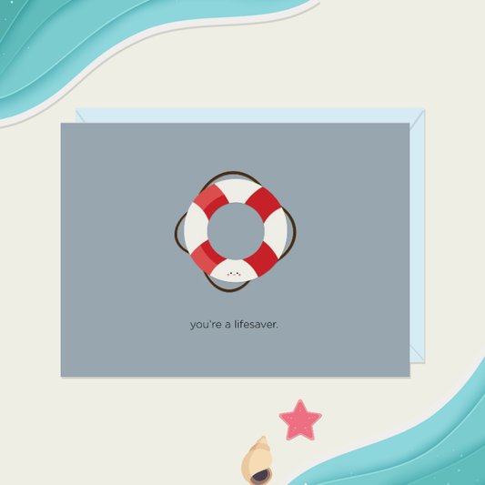 You're A Lifesaver Card